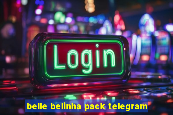 belle belinha pack telegram